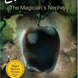 Book Review- The Magician’s Nephew (The Chronicles of Narnia Book #1 Chronological Order) by C. S. Lewis